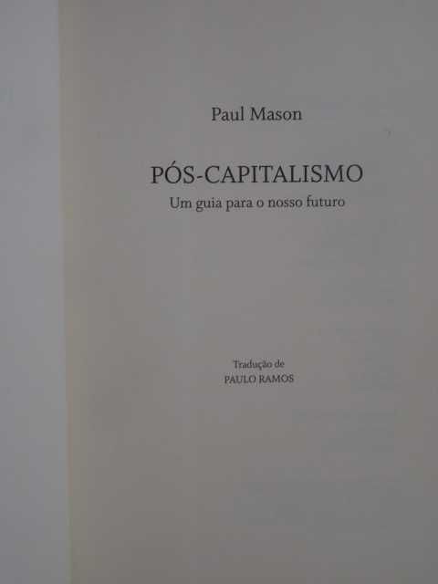 Pós-Capitalismo de Paul Mason - 1ª Edição