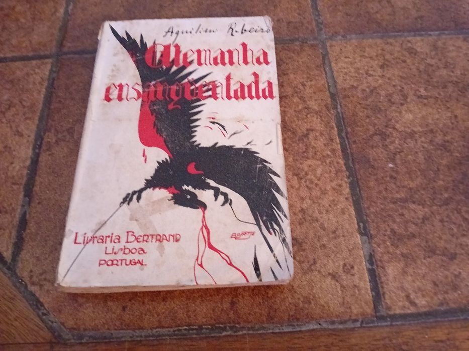 Aquilino Ribeiro, Alemanha Ensanguentada + Andam Faunos pelos Bosques