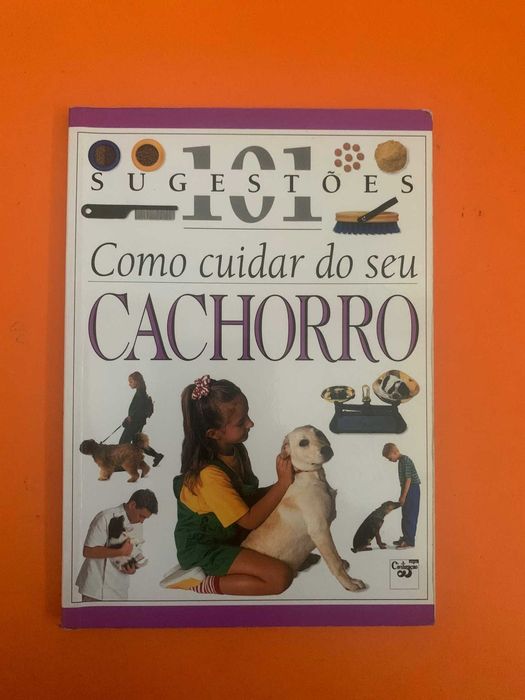 101 Sugestões Como Cuidar do seu Cachorro - Dr. Bruce Fogle