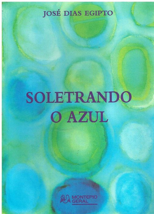 14074

Soletrando o Azul
de José Dias Egipto