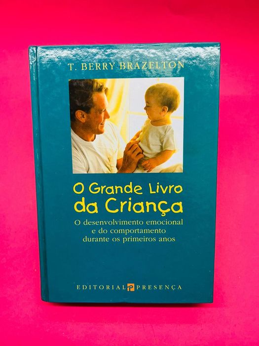 O Grande Livro da Criança -  T. Berry Brazelton