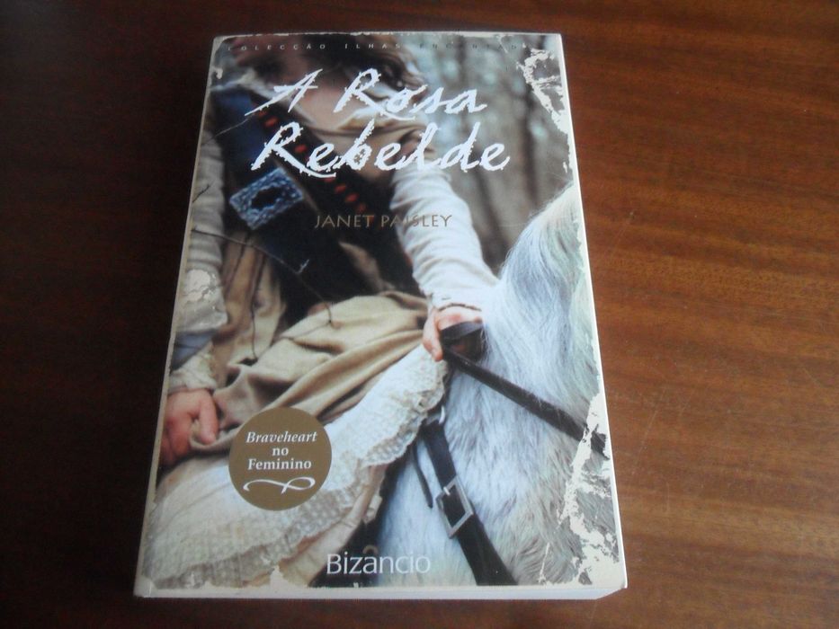"A Rosa Rebelde" de Janet Paisley - 1ª Edição de 2009