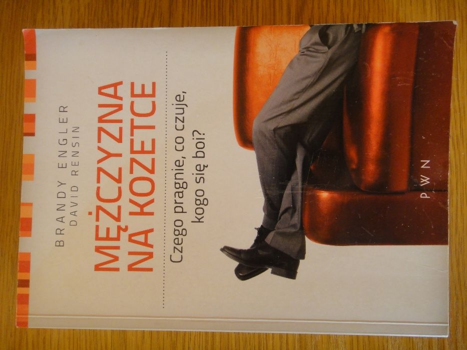 Mężczyzna na kozetce.Czego pragnie,co czuje,kogo się boi. B.Engler