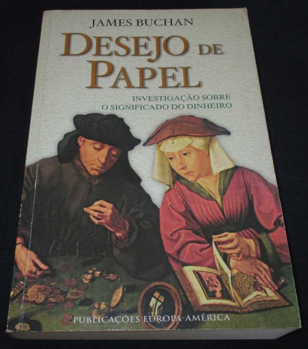 Livro Desejo de Papel O Significado do Dinheiro