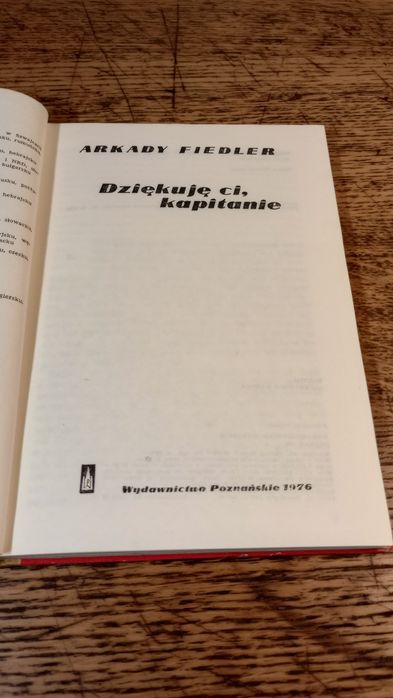 Dziękuję ci, kapitanie. Arkady Fiedler
