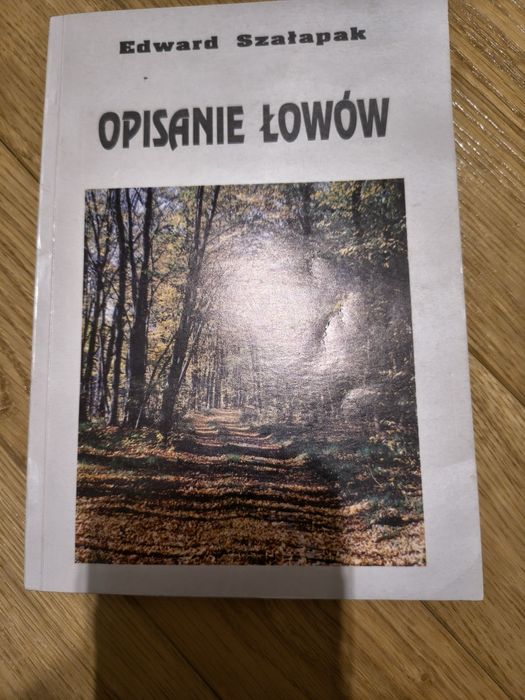 Opisanie łowów Edward Szałapak