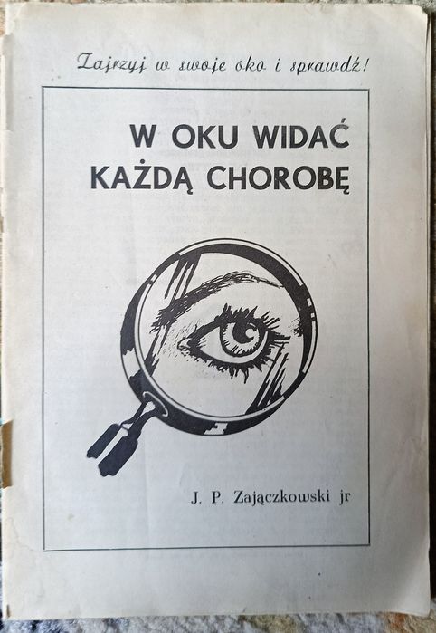 W Oku Widać Każdą Chorobę " J.P.Zajaczkowski jr