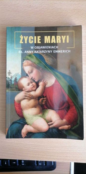 Życie Maryi Objawienia Anny Kathariny Emmerich