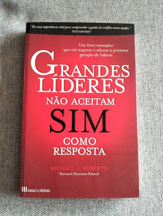 Livro "Grandes líderes não aceitam sim como resposta" Michael Roberto