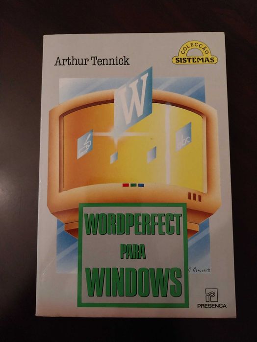 Wordperfect para Windows, de Arthur Tennick, colecção sistemas 62