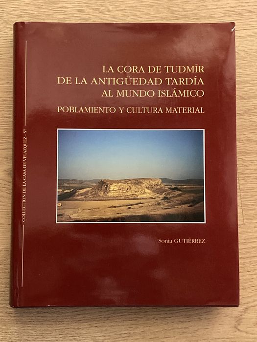 Arqueologia Medieval La Cora de Tudmir antiguedad … islâmico.