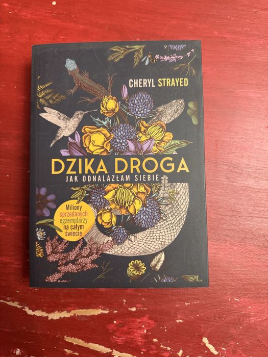 Dzika droga. Jak odnalazłam siebie - Cheryl Strayed