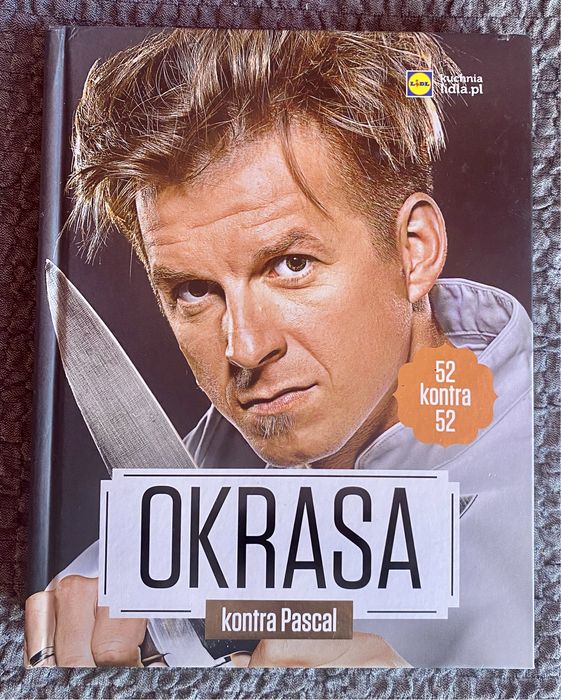 Pascal kontra Okrasa 52 przepisy kontra 52 przepisy Kuchnia Lidla