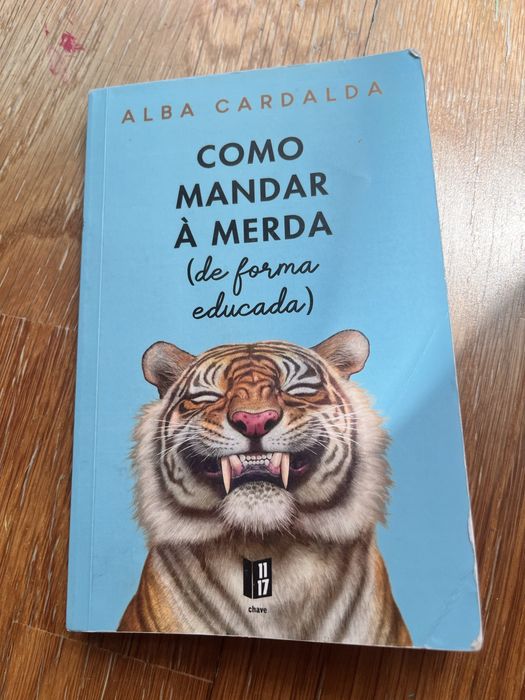 Livro - Como mandar à Merda de forma educada, Alba caldalda - Faço desconto!