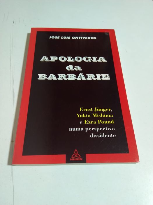 Apologia da Barbárie Jünger Mishima e Ezra Pound, de José Luís Ontiveros