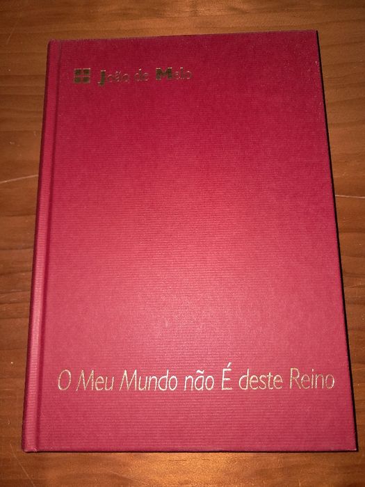 Livro O Meu Mundo não é deste Reino de João Melo