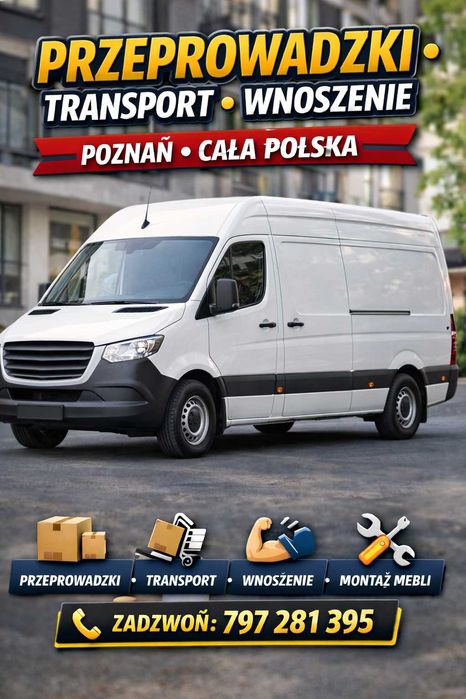 Przeprowadzki Poznań i okolice Transport  Wnoszenie