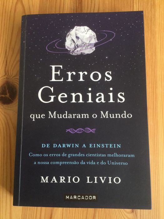 Erros Geniais que Mudaram o Mundo - De Darwin a Einstein, Mario Livio