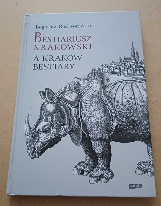 Bestiariusz Krakowski A Kraków Bestiary Bogusław Rostworowski