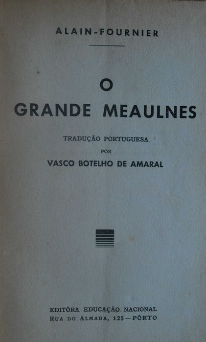 O Grande Meaulnes de Alain-Fournier - 1ª Edição1939