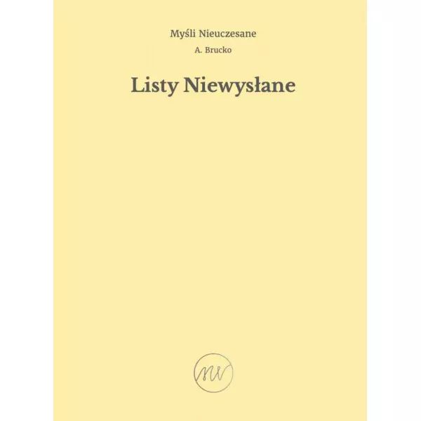 Listy Niewysłane. MYŚLI NIEUCZESANE. Nowy Produkt