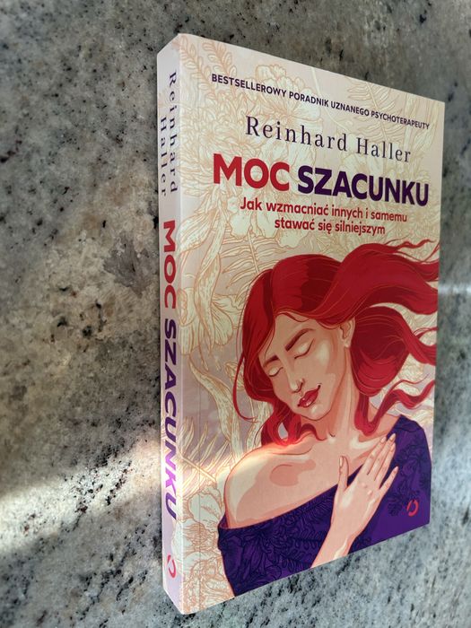 Moc szacunku Jak wzmacniać innych i samemu stawać skę silniejszym