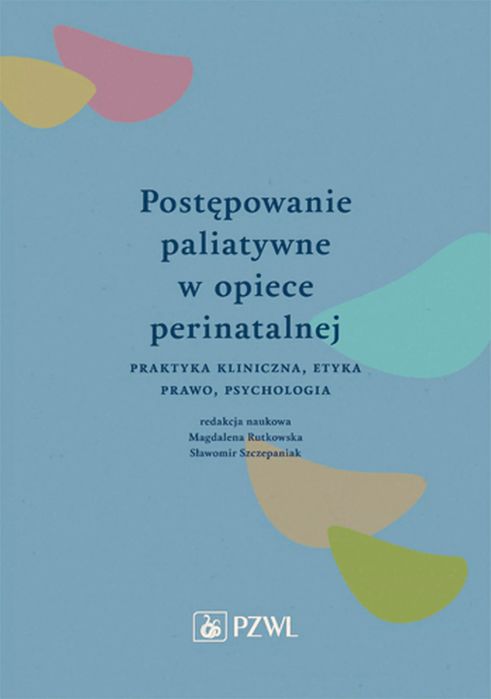 Postępowanie paliatywne w opiece perinatalnej. Nowy Produkt