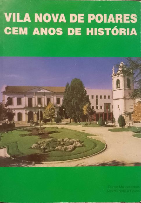 Vila Nova de Poiares - Cem anos de História