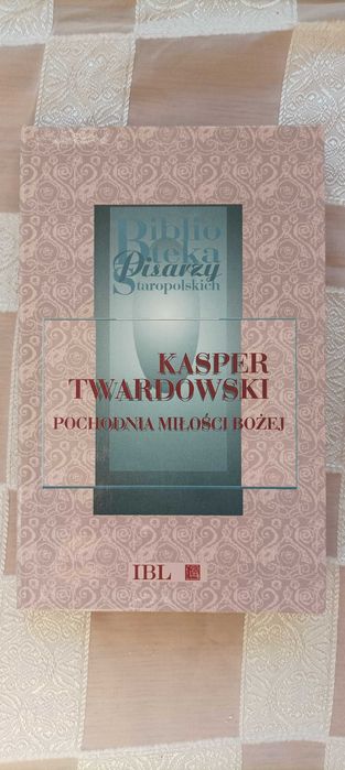 Kasper Twardowski - Pochodnia Miłości Bożej z piącią strzał ognistych