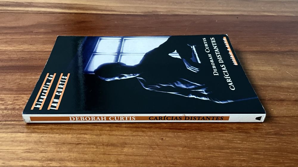 Deborah Curtis - Carícias Distantes: Biografia de Ian Curtis