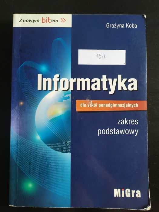 Podręcznik informatyka Z nowym bitem MiGra zakres podstawowy