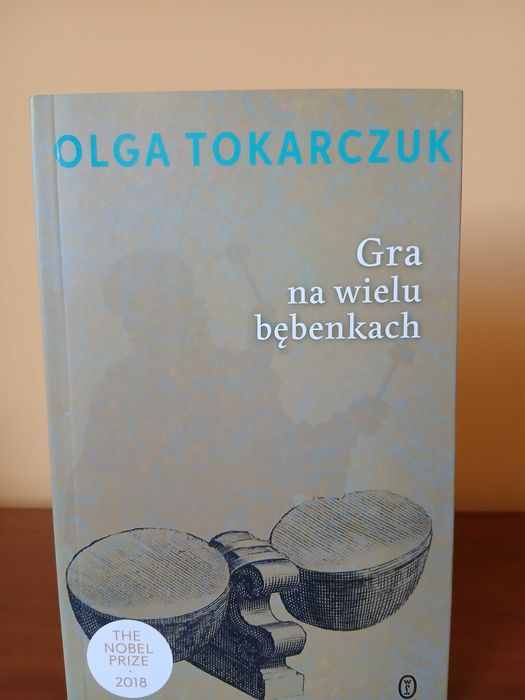 Gra na wielu bębenkach Olga Tokarczuk