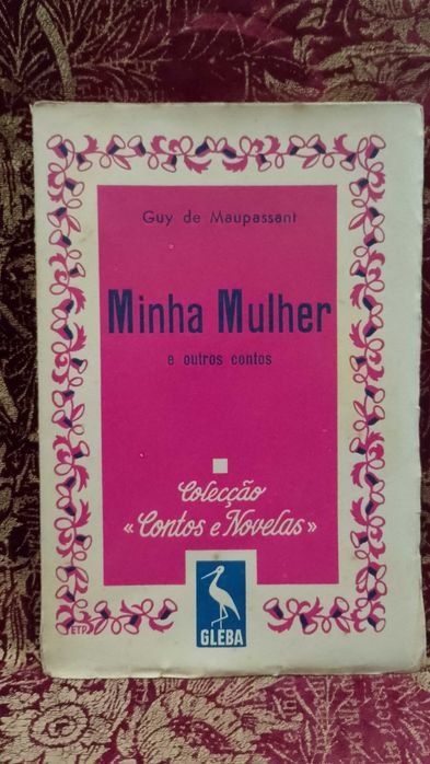 Minha Mulher e outros Contos - Guy de Maupassant