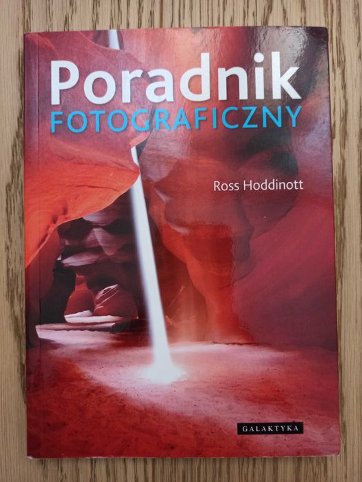 Ross Hoddinott - Poradnik fotograficzny