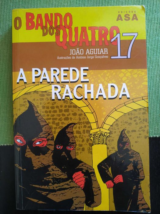 O Bando dos Quatro - A Parede Rachada - João Aguiar
