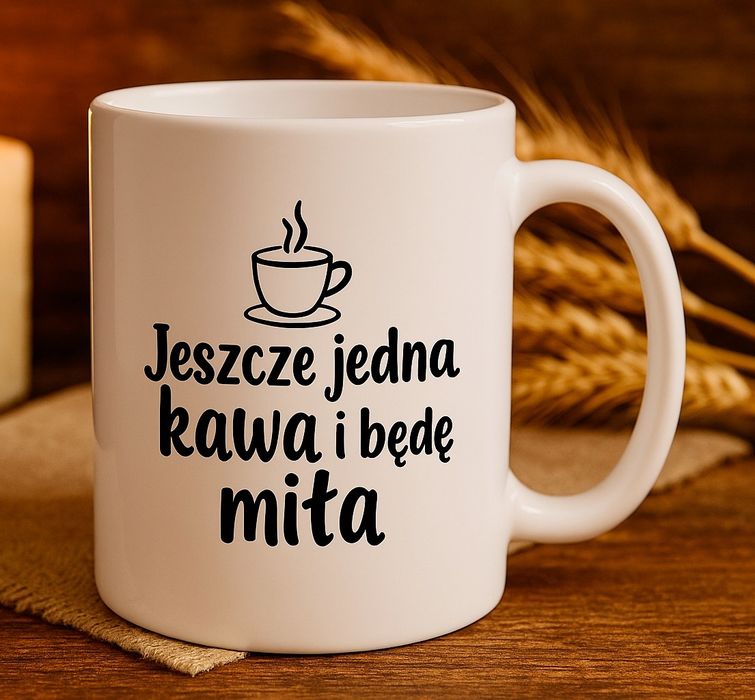 Kubek na prezent, Jeszcze jedna kawa i będę miła, 330 ml
