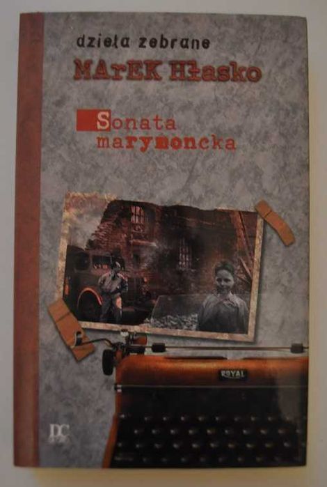 Sonata marymoncka. Dzieła zebrane - Marek Hłasko