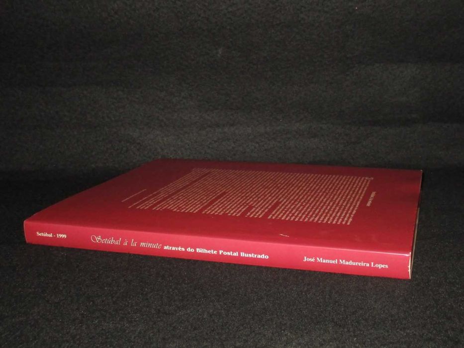 Livro Setúbal à la minute através do Bilhete Postal Ilustrado