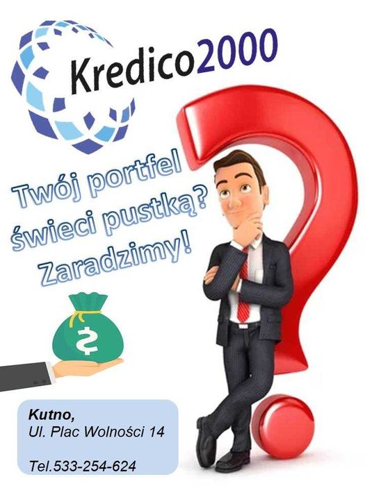 Pożyczka gotówkowa właśnie dla Ciebie KREDICO2000 KUTNO