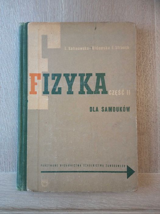 "Fizyka dla samouków" część II, E. Kalinowska-Widomska, E. Strauch