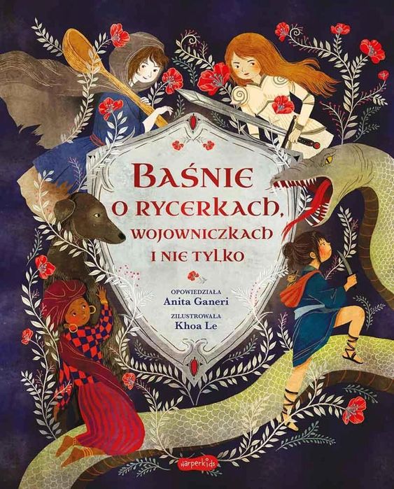 Baśnie o rycerkach, wojowniczkach i nie tylko Harperkids Anita Ganeri