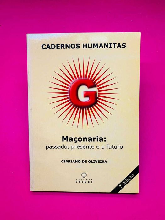 Maçonaria: passado, presente e o futuro — Cipriano de Oliveira