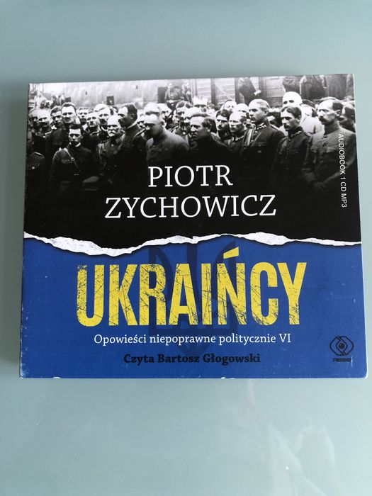 Audiobook Ukraincy, Piotr zychowicz