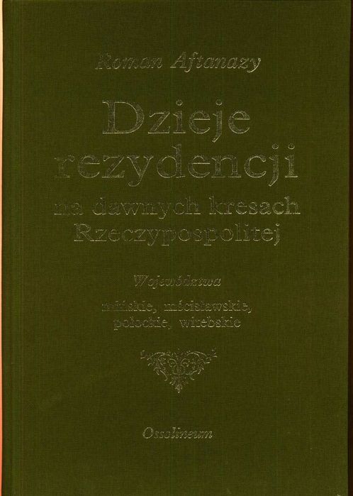 Роман Афтаназі Roman AFTANAZY «Dzieje rezydencji..»