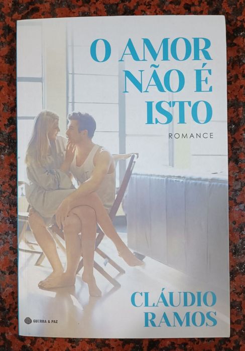 O Amor Não é Isto - de Cláudio Ramos - NOVO