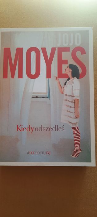 Kiedy odszedłeś Jojo Moyes
