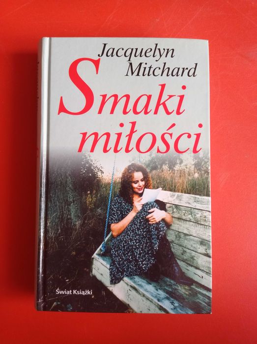 Smaki miłości, Jacquelyn Mitchard
