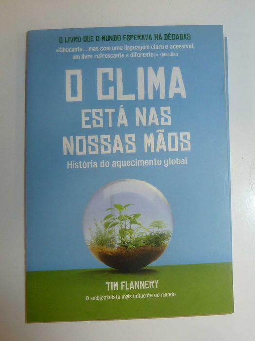 O Clima Está nas Nossas Mãos de Tim Flannery