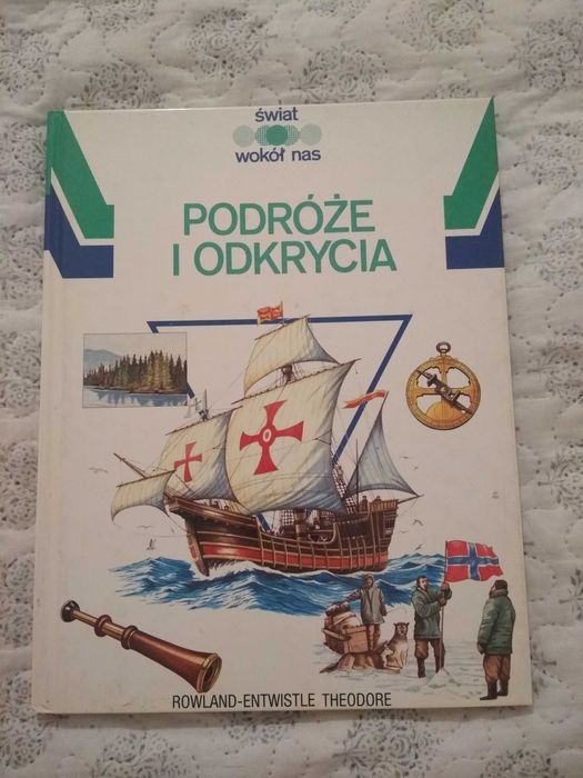 Podróże i odkrycia Świat wokół  nas Rowland Theodore