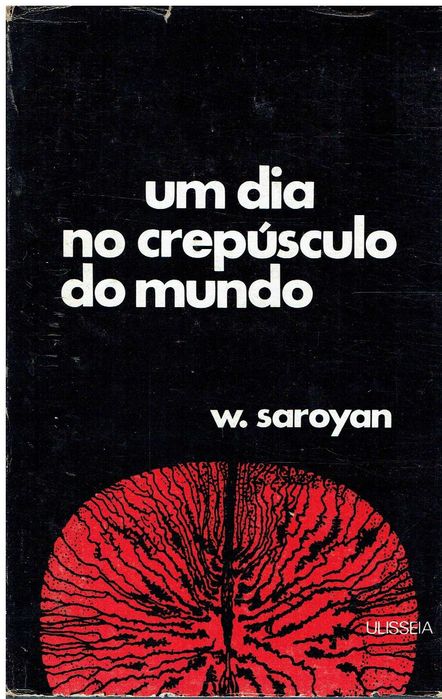 13810

Um dia no Crepúsculo do Mundo
de W. Saroyan